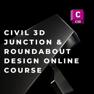 CIVIL 3D JUNCTION & ROUNDABOUT DESIGN ONLINE COURSE